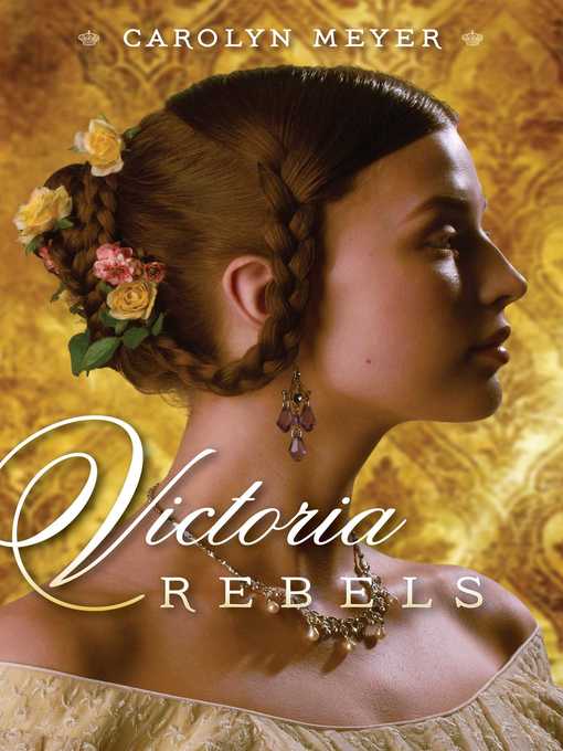 Title details for Victoria Rebels by Carolyn Meyer - Wait list
